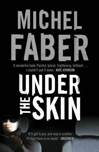 Michel Faber: Under The Skin (Paperback, 2010, Canongate Books)