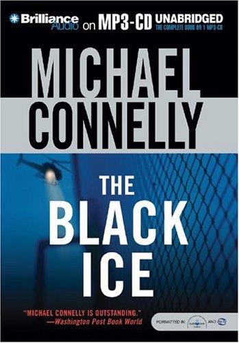 Michael Connelly: The Black Ice (Harry Bosch) (AudiobookFormat, 2004, Brilliance Audio on MP3-CD)
