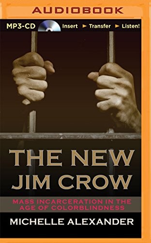 Karen Chilton, Michelle Alexander: New Jim Crow, The (AudiobookFormat, 2015, Recorded Books on Brilliance Audio)