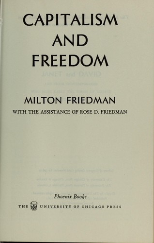 Milton Friedman: Capitalism and freedom. (1962, University of Chicago Press)