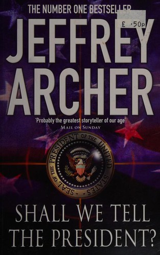 Jeffrey Archer: Shall We Tell the President (Paperback, Pan Books)