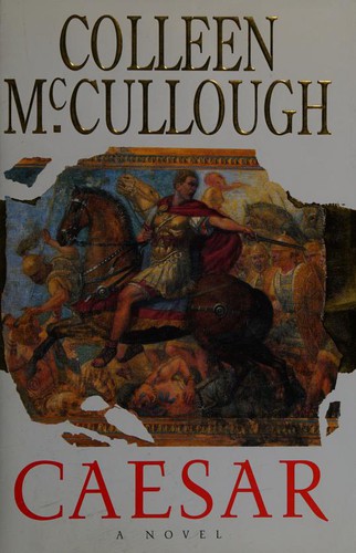 Colleen McCullough: Caesar (1998, Century)