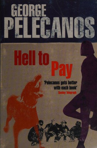 George P. Pelecanos: Hell to Pay (2010, Orion Publishing Group, Limited)