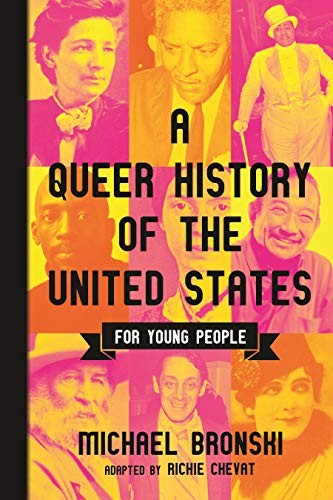 Richie Chevat, Michael Bronski: A Queer History of the United States for Young People (Paperback, 2019, Beacon Press)