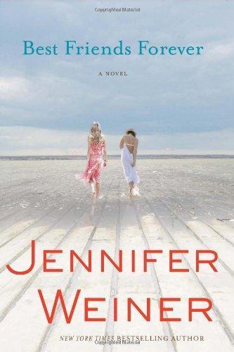 Jennifer Weiner, Kate Baldwin, Rick Holmes: Best Friends Forever (2009)