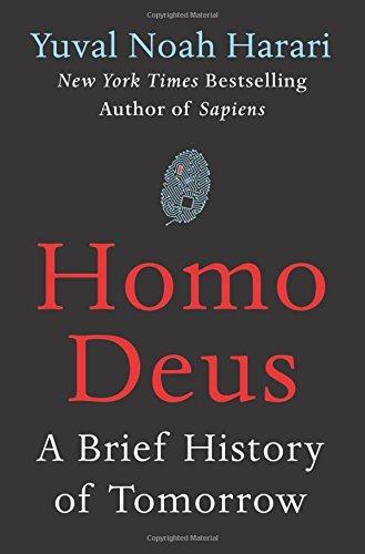 Yuval Noah Harari: Homo Deus  - A Brief History of Tomorrow