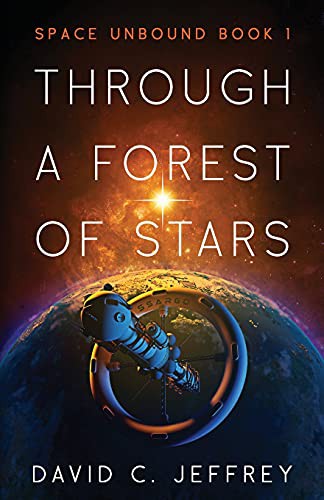 DAVID C JEFFREY: Through a Forest of Stars (Paperback, 2020, JeffreyJazz Publishing)