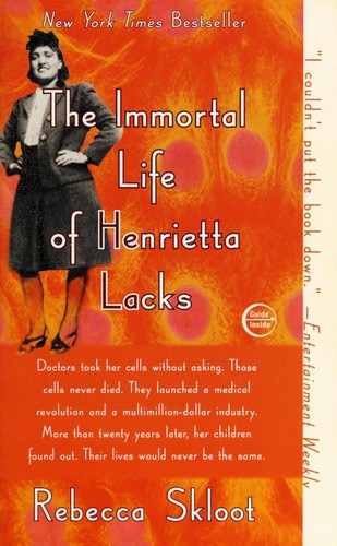 Rebecca Skloot: The immortal life of Henrietta Lacks (Paperback, 2011, Broadway Paperbacks)