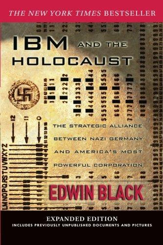 Edwin Black, Edwin Black: IBM and the Holocaust : The Strategic Alliance Between Nazi Germany and America's Most Powerful Corporation (Paperback, 2012, Dialog Press)