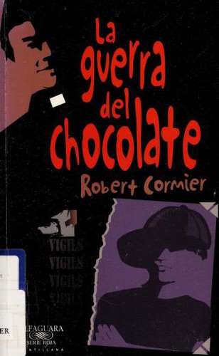 Javier Franco, Robert Cormier: La guerra del chocolate (Paperback, Spanish language, 1996, Santillana USA Publishing Company)