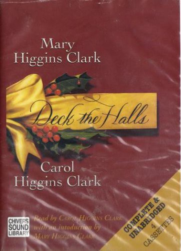 Mary Higgins Clark, Carol Higgins Clark: Deck the Halls (AudiobookFormat, 2000, Chivers North America)