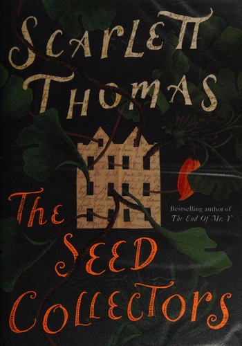 Scarlett Thomas: The seed collectors (2015)