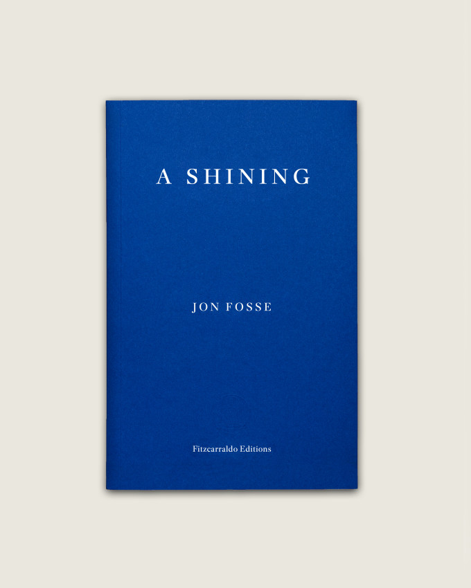 Jon Fosse, trans Damion Searls: A Shining (Paperback, 2023, Fitzcarraldo Editions)