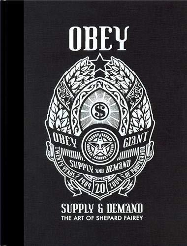 Shepard Fairey: Obey : supply & demand : the art of Shepard Fairey (2009)