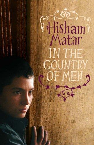 Hisham Matar: In the Country of Men (Hardcover, 2006, Viking)