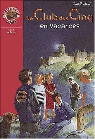 Enid Blyton: Le Club des cinq en vacances (Paperback, French language, 2001, Hachette jeunesse)