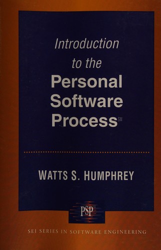 Watts S. Humphrey: Introduction to the Personal Software Process(sm) (1996, Addison-Wesley Professional)