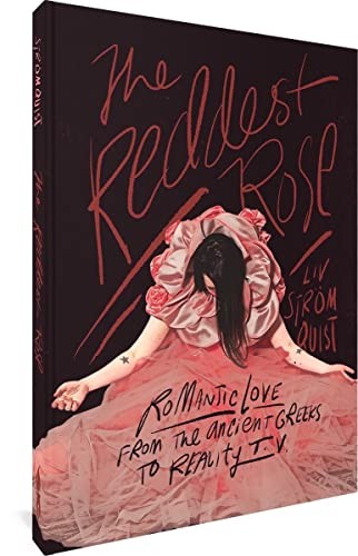 Liv Strömquist: Reddest Rose (2022, Fantagraphics Books, Fantagraphics)