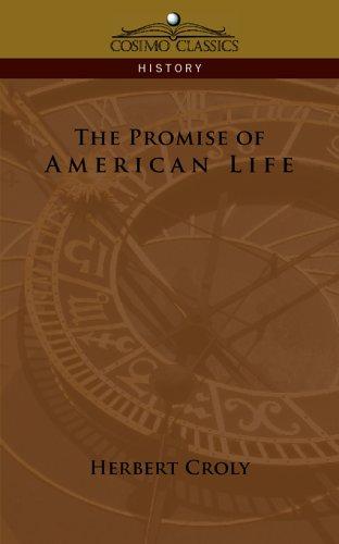 Herbert Croly: The Promise of American Life (Paperback, 2005, Cosimo Classics)