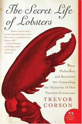 Trevor Corson: The Secret Life of Lobsters (Paperback, 2005, Harper Perennial)