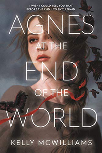 Kelly McWilliams: Agnes at the End of the World (Paperback, 2021, Little, Brown Books for Young Readers)