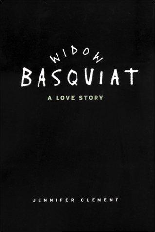 Jennifer Clement: Widow Basquiat (Paperback, 2001, Canongate Books)