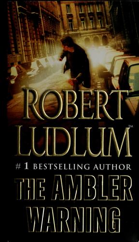 Robert Ludlum: The ambler warning (2005, St. Martin's Paperbacks)