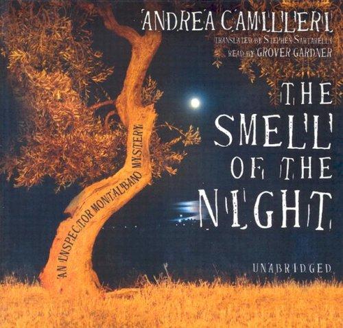 Andrea Camilleri: The Smell of the Night (Library Edition) (Inspector Montalbano Mysteries) (AudiobookFormat, 2005, Blackstone Audiobooks)