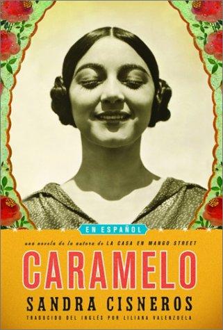 Sandra Cisneros: Caramelo, o, Puro cuento (Spanish language, 2002, Knopf)