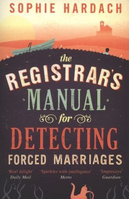 Sophie Hardach: The Registrars Manual for Detecting Forced Marriages (2012, Simon & Schuster Ltd)