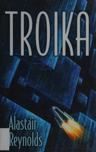 Alastair Reynolds: Troika (2011, Subterranean)