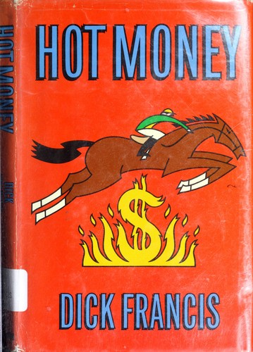 Dick Francis: Hot money (1988, Putnam)