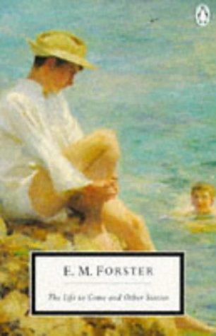 E. M. Forster: The Life to Come and Other Stories (1989, Penguin)