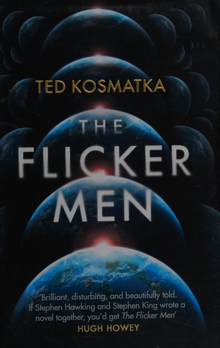 Ted Kosmatka: The flicker men (2015, Michael Joseph)