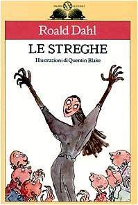 Roald Dahl, Quentin Blake: Le Streghe (Paperback, Italian language, 1987, Salani)