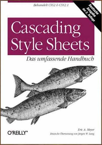 Eric A. Meyer: Cascading Style Sheets (German language, 2006, O'Reilly)