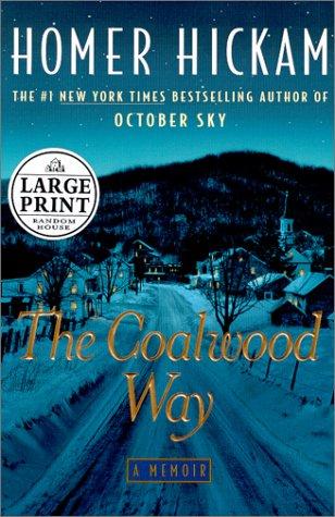 Homer H. Hickam: The Coalwood way (2000, Random House Large Print)