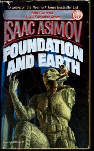 Isaac Asimov: Foundation and Earth (Paperback, 1987, Del Rey, Brand: Del Rey)