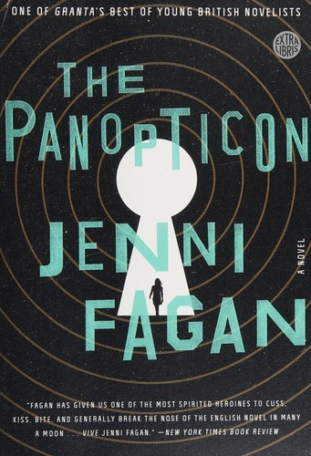 Jenni Fagan: The Panopticon (2014, Hogarth)