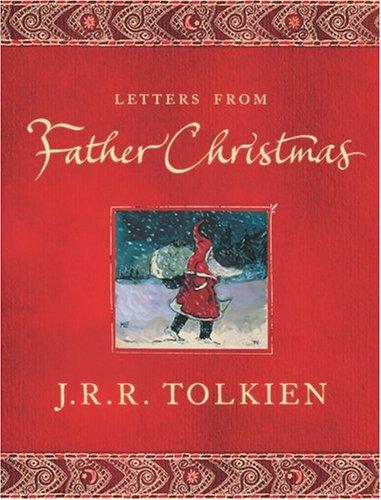 J.R.R. Tolkien: Letters From Father Christmas (2004, Houghton Mifflin)