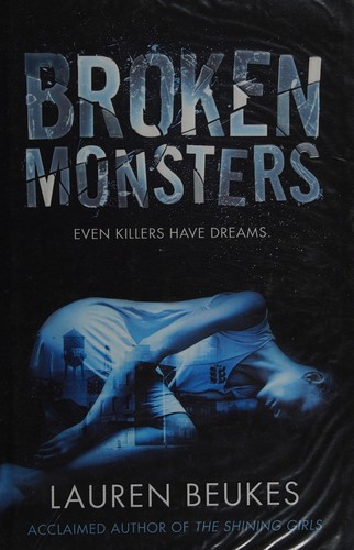 Lauren Beukes: Broken monsters (2014, HarperCollins, Harper, HarperCollins Publishers)