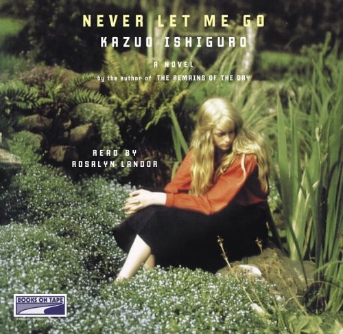 Kazuo Ishiguro: Never Let Me Go (AudiobookFormat, 2005, Books on Tape)