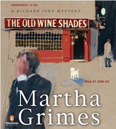 Martha Grimes: The Old Wine Shades (2006, Penguin Audio)