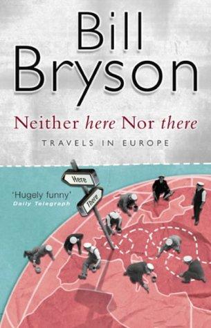 Bill Bryson: Neither Here Nor There (Paperback, 1998, Black Swan)