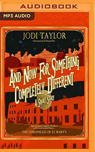 Jodi Taylor, Zara Ramm: And Now for Something Completely Different (AudiobookFormat, 2019, Audible Studios on Brilliance Audio, Audible Studios on Brilliance)