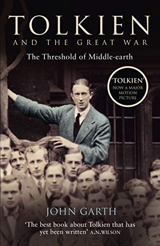 John Garth: Tolkien and the Great War (Paperback, 2004, HarperCollins Publishers, HARPER COLLINS PUBLISHERS)