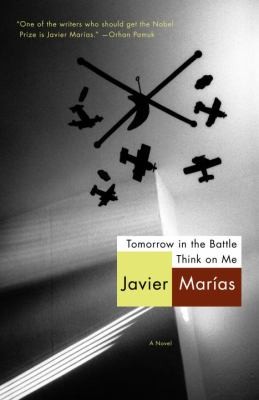 Javier Marías: Tomorrow in the Battle Think on Me
            
                Vintage International Paperback (2013, Vintage Books)