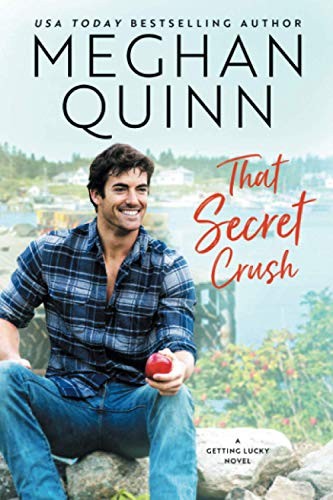 Meghan Quinn: That Secret Crush (2020, Amazon Publishing, Montlake)