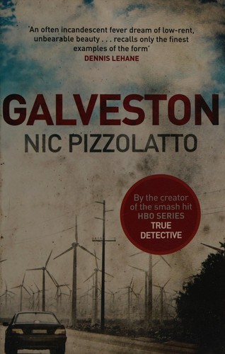 Nic Pizzolatto: Galveston (2014)