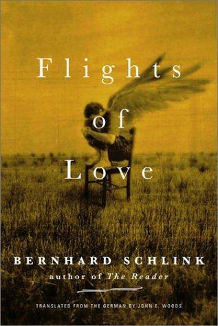 Bernhard Schlink: Flights of love (2001, Pantheon Books)